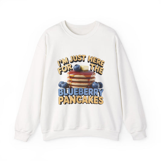 Blueberry Pancakes Sweatshirt — "I'm Just Here for the Blueberry Pancakes" Crewneck - wearecho
