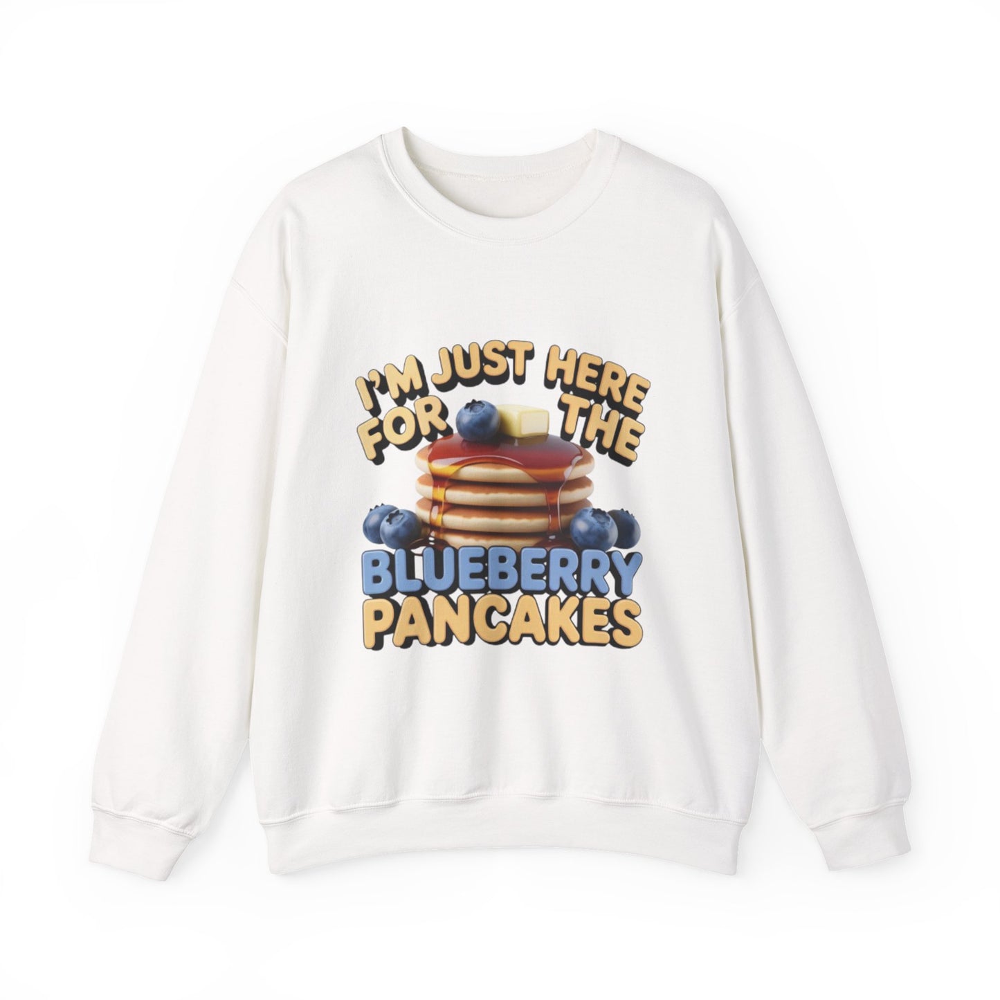 Blueberry Pancakes Sweatshirt — "I'm Just Here for the Blueberry Pancakes" Crewneck - wearecho