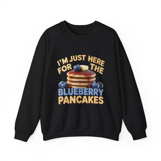 Blueberry Pancakes Sweatshirt — "I'm Just Here for the Blueberry Pancakes" Crewneck - wearecho