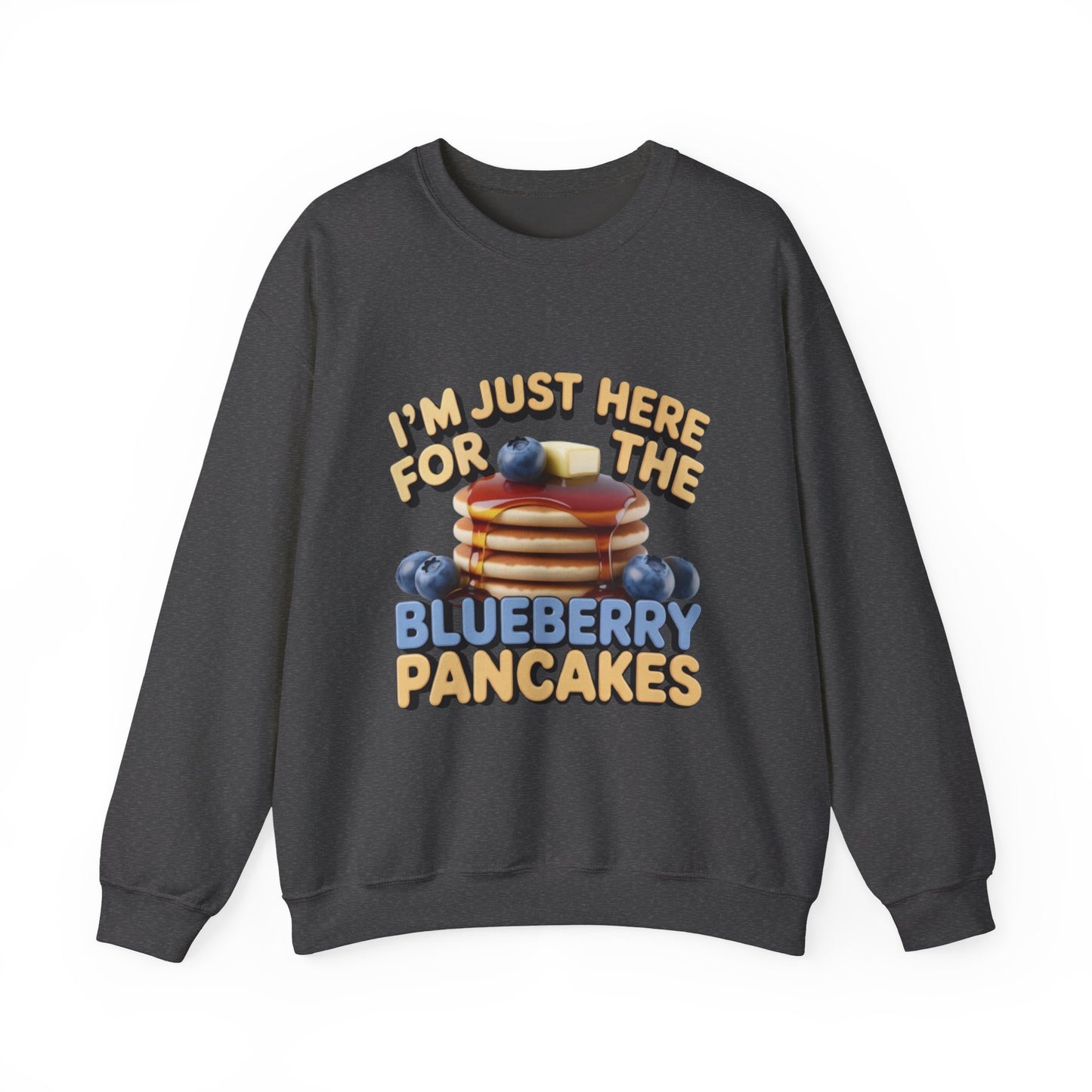 Blueberry Pancakes Sweatshirt — "I'm Just Here for the Blueberry Pancakes" Crewneck - wearecho