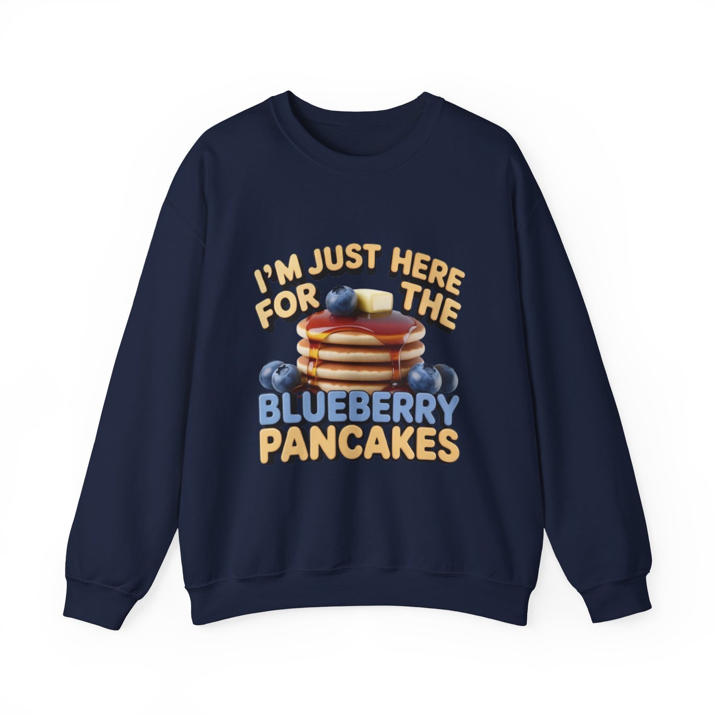 Blueberry Pancakes Sweatshirt — "I'm Just Here for the Blueberry Pancakes" Crewneck - wearecho